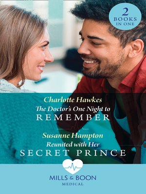 cover image of The Doctor's One Night to Remember / Reunited With Her Secret Prince